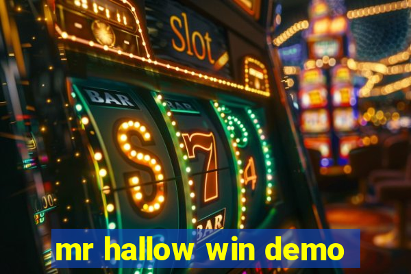 mr hallow win demo